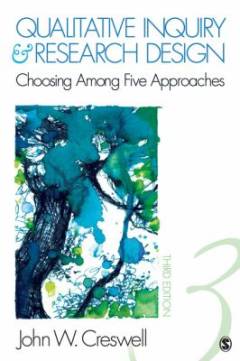 Qualitative inquiry and research design : choosing among five approaches