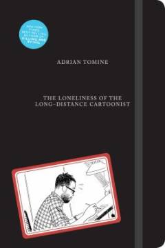 The loneliness of the long-distance cartoonist