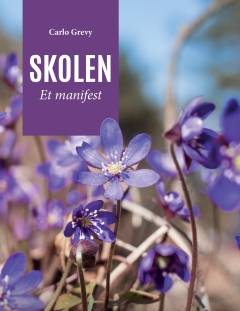 Skolen - et manifest