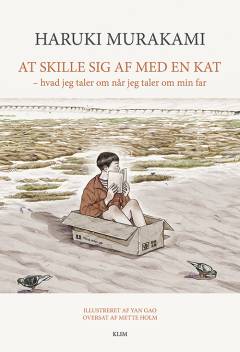 At skille sig af med en kat : hvad jeg taler om når jeg taler om min far