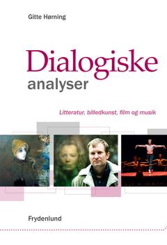 Dialogiske analyser : litteratur, billedkunst, film og musik