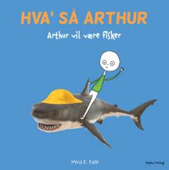 Hva' så Arthur - Arthur vil være fisker