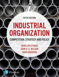 Industrial organization : competition, strategy and policy