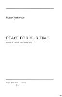 Peace for our time : Munich to Dunkirk - the inside story