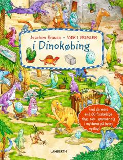 Væk i vrimlen i Dinokøbing : find de mere end 60 forskellige ting, som gemmer sig i mylderet på hvert opslag