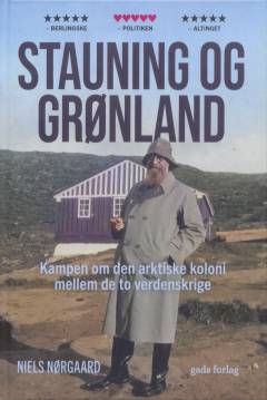 Stauning og Grønland : kampen om den arktiske koloni mellem de to verdenskrige