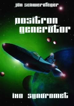 Positron generator. Bind 3 : Ixo-syndromet