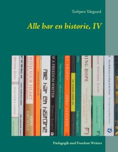 Alle har en historie, IV : pædagogik med Freedom Writers