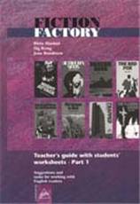 Fiction factory : teacher's guide with students' worksheets : suggestions and tasks for working with English readers. Part 1