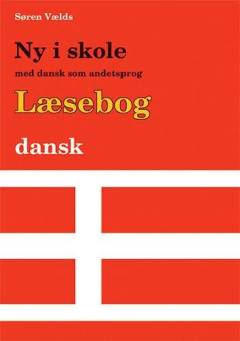 Ny i skole med dansk som andetsprog. Læsebog - dansk tekst