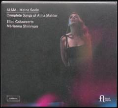 Alma - meine Seele : Complete songs of Alma Mahler