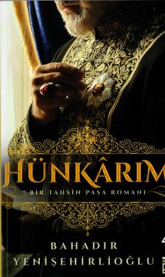 Hünkârım : Bir Tahsin Paşa romanı