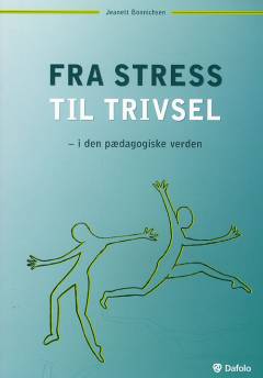 Fra stress til trivsel - i den pædagogiske verden