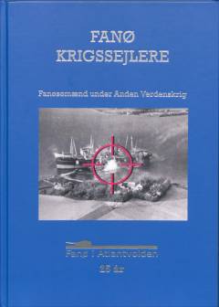 Fanø krigssejlere : fanøsømænd under anden verdenskrig