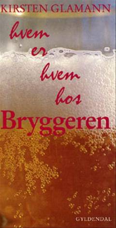 Hvem er hvem hos Bryggeren : 30 miniportrætter