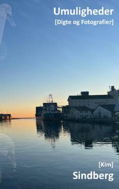 Umuligheder : digte og fotografier
