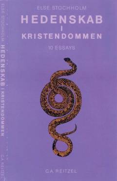 Hedenskab i kristendommen : ti essays om de spirituelle fundamenter for vor kultur i dag
