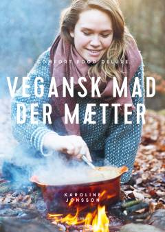 Vegansk mad der mætter : comfort food deluxe