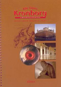 Alle tiders Kronborg -- Lærervejledning
