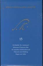 Søren Kierkegaards skrifter. Bind 15 : Et Øieblik, Hr. Andersen!. Johannes Climacus eller De omnibus dubitandum est. Polemik mod Heiberg. Bogen om Adler