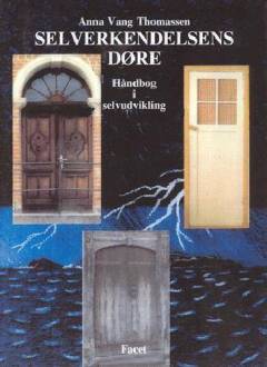 Selverkendelsens døre : håndbog i selvudvikling
