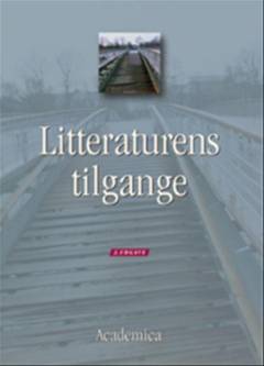 Litteraturens tilgange : metodiske angrebsvinkler