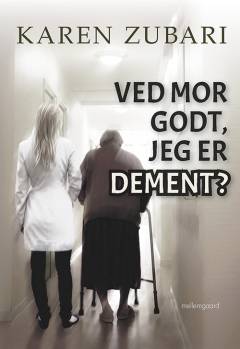 Ved mor godt, jeg er dement?