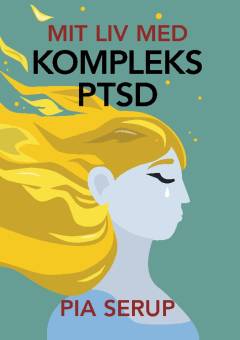 Mit liv med kompleks PTSD