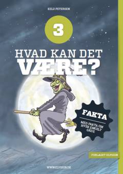 Hvad kan det være?. Bind 3