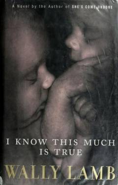 I know this much is true
