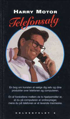 Telefonsalg : en bog om kunsten at sælge dig selv og dine produkter over telefonen og computeren