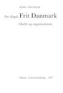 Det illegale Frit Danmark : bladet og organisationen