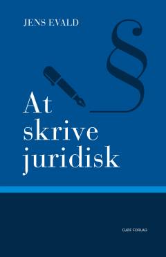 At skrive juridisk : skriftlig jura for begyndere