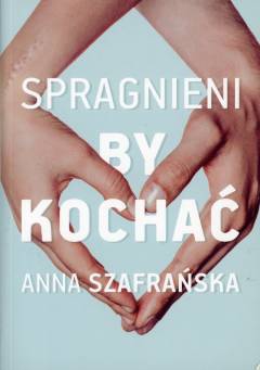 Spragnieni by kochać