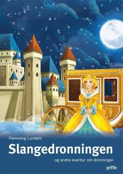 Slangedronningen og andre eventyr om dronninger