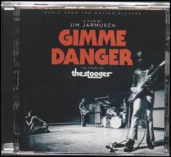 Gimme danger : the story of The Stooges : music from the motion picture