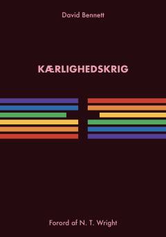 Kærlighedskrig : den uventede fortælling om LGBT-aktivisten, der mødte Jesus