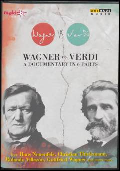 Wagner vs. Verdi : a documentary in 6 parts