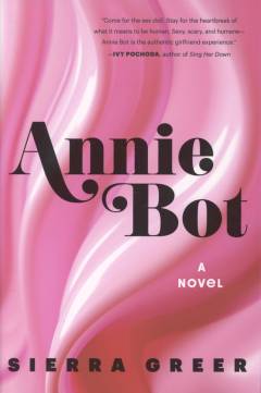 Annie Bot : a novel