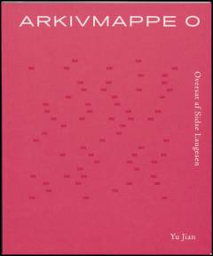 Arkivmappe 0 - og andre digte