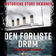 Den forliste drøm : historien om Titanic