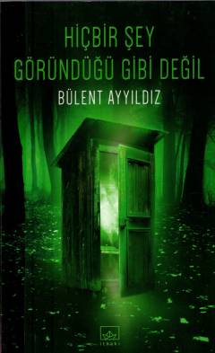 Hiçbir şey göründüğü gibi değil