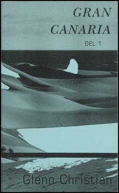 Gran Canaria. Del 1 : En skitse