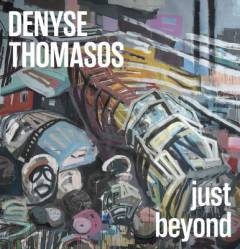 Denyse Thomasos - just beyond
