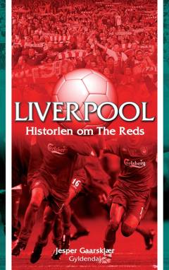 Liverpool : historien om The Reds