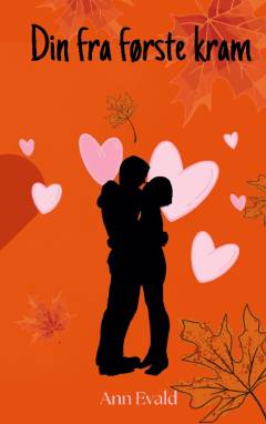 Din fra første kram : romance roman