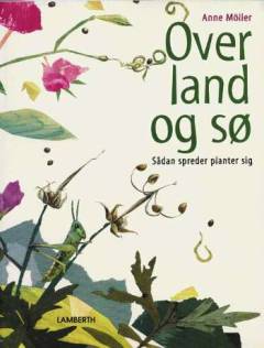Over land og sø : sådan spreder planter sig
