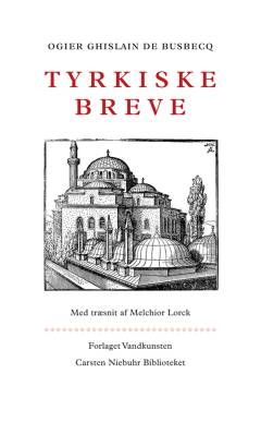 Tyrkiske breve : fire beretninger fra Süleyman den Prægtiges hof