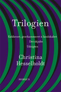Trilogien : Køkkenet, gravkammeret & landskabet, Det skjulte, Udsigten