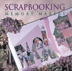 Scrapbooking with memory makers